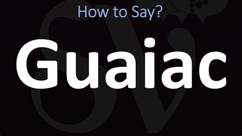 guaiac stool pronunciation.